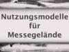 Nutzungsmodelle für Messegelände